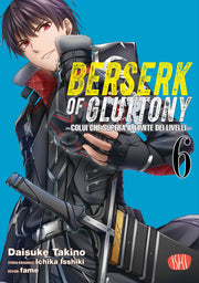 BERSERK OF GLUTTONY VOL.6