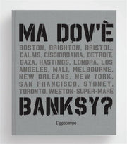 MA DOV'E' BANKSY? NUOVA EDIZIONE 2023