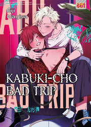 KABUKI-CHO BAD TRIP VOL. 1
