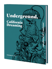 UNDERGROUND - CALIFORNIA DREAMING