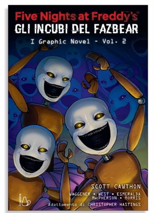 FIVE NIGHTS AT FREDDY'S - GLI INCUBI DEL FAZBEAR VOL.2: I GRAPHIC NOVEL