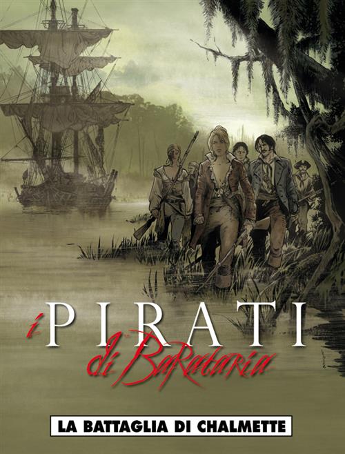 I PIRATI DI BARATARIA 4 - LA BATTAGLIA DI CHALMETTE