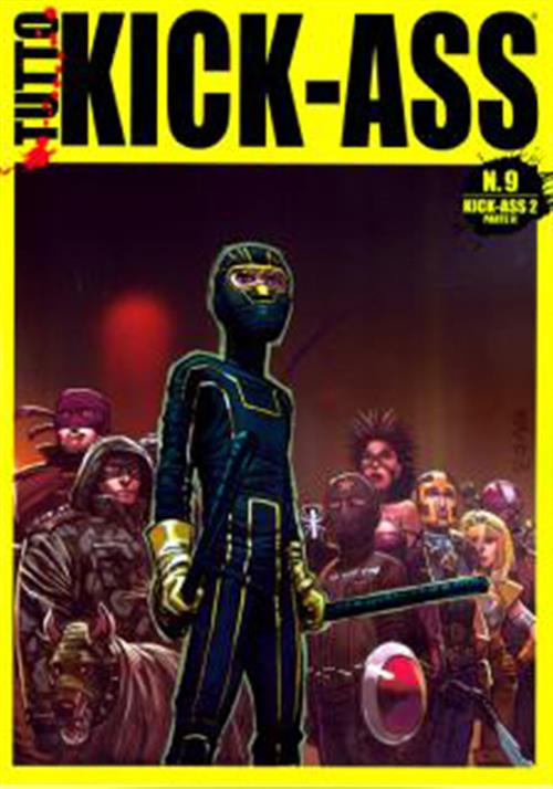 TUTTO KICK-ASS 9 - KICK-ASS 2 PARTE II