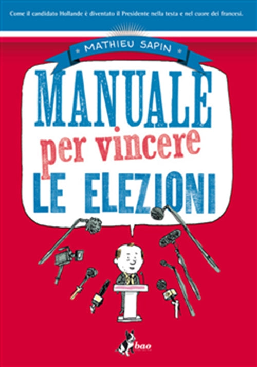 MANUALE PER VINCERE LE ELEZIONI