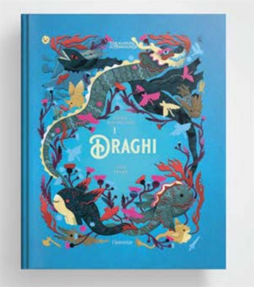 L'ENCICLOPEDIA DEL MERAVIGLIOSO: I DRAGHI