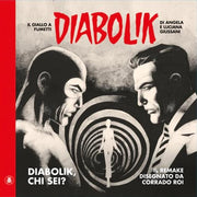 DIABOLIK, CHI SEI?