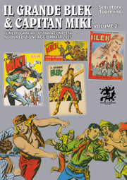 IL GRANDE BLEK E CAPITAN MIKI - FUMETTOGRAFIA ILLUSTRATA COMPLETA - NUOVA EDIZIONE - BROSSURATA VOL.2