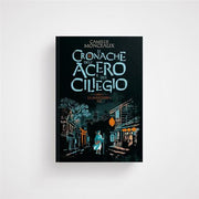 LE CRONACHE DELL'ACERO E DEL CILIEGIO 1 - LA MASCHERA DEL NO