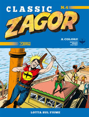 ZAGOR CLASSIC 4 - LOTTA SUL FIUME