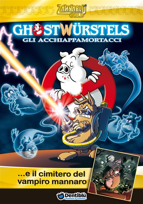 ZANNABLU GHOSTWURSTELS... E IL CIMITERO DEL VAMPIRO MANNARO