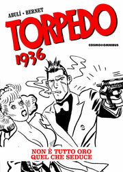 TORPEDO 1936 VOL.3 - NON E' TUTTO ORO QUELLO CHE SEDUCE
