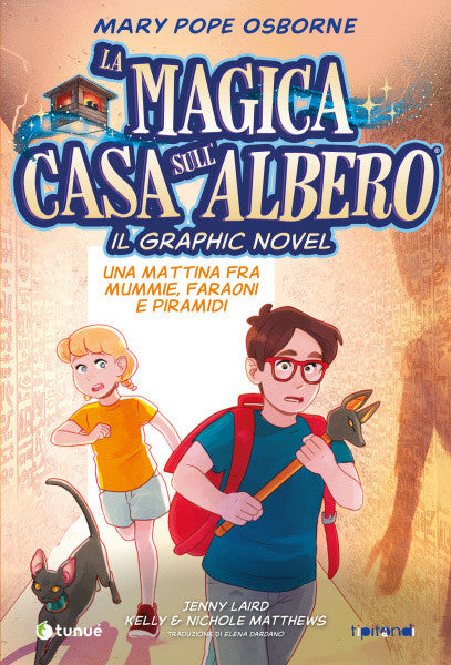 LA MAGICA CASA SULL'ALBERO - IL GRAPHIC NOVEL - UNA MATTINA FRA MUMMIE, FARAONI E PIRAMIDI