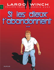 LARGO WINCH 25 - QUANDO GLI DEI TI ABBANDONANO