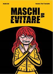 MASCHI DA EVITARE
