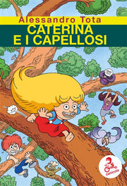 CATERINA E I CAPELLOSI