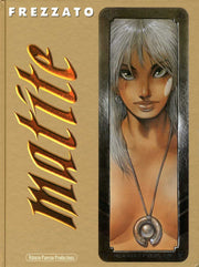 MATITE: L'ARTE DI MASSIMILIANO FREZZATO - EDIZIONE DELUXE