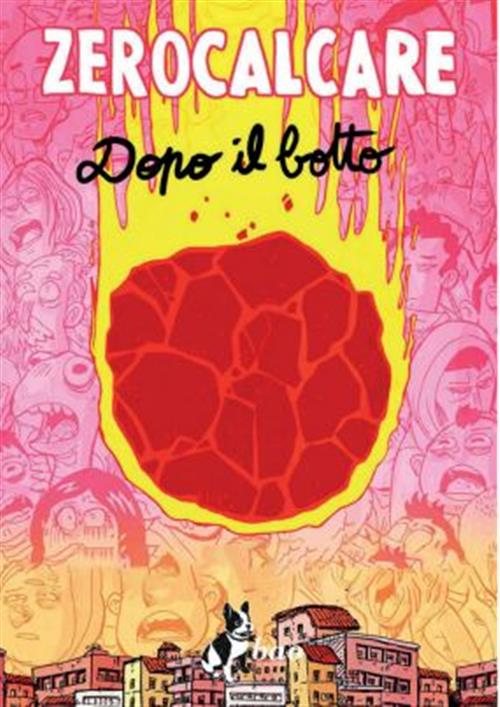DOPO IL BOTTO - ZEROCALCARE