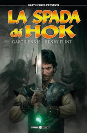 GARTH ENNIS PRESENTA - LA SPADA DI HOK