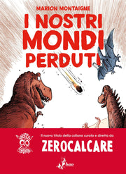 I NOSTRI MONDI PERDUTI
