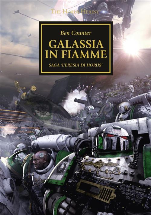 WARHAMMER 40.000 - THE HORUS HERESY VOL.3 - GALASSIA IN FIAMME - FORMATO HARDCOVER
