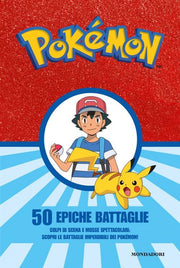 POKEMON - 50 EPICHE BATTAGLIE