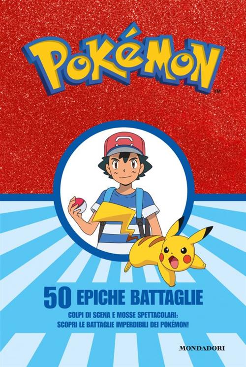 POKEMON - 50 EPICHE BATTAGLIE