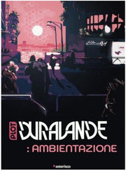 DURA-LANDE GDR: AMBIENTAZIONE