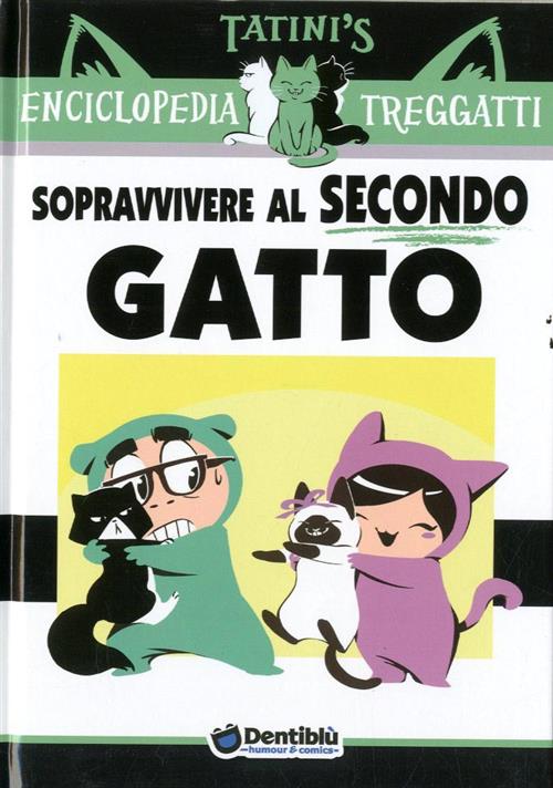 ENCICLOPEDIA TREGGATTI DI TATINI 2: SOPRAVVIVERE AL SECONDO GATTO