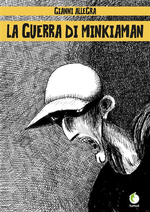 LA GUERRA DI MINKIAMAN