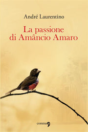 LA PASSIONE DI AMANCIO AMARO