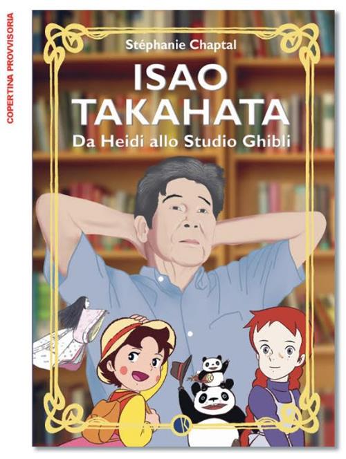 ISAO TAKAHATA - DA HEIDI ALLO STUDIO GHIBLI