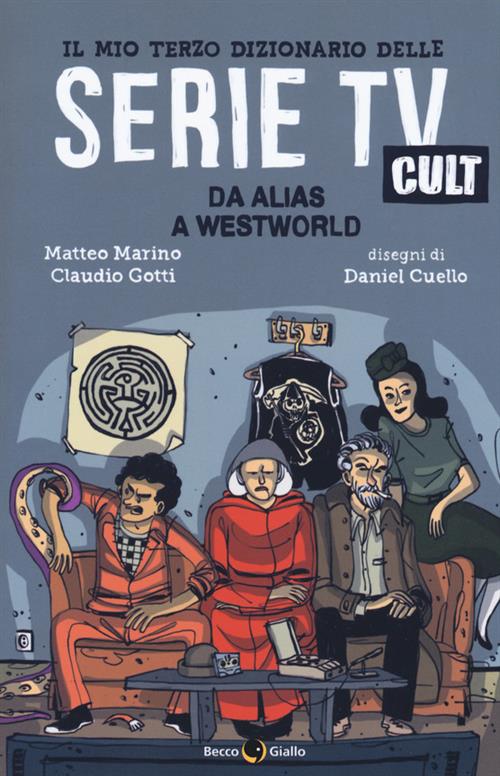 IL MIO TERZO DIZIONARIO DELLE SERIE TV CULT
