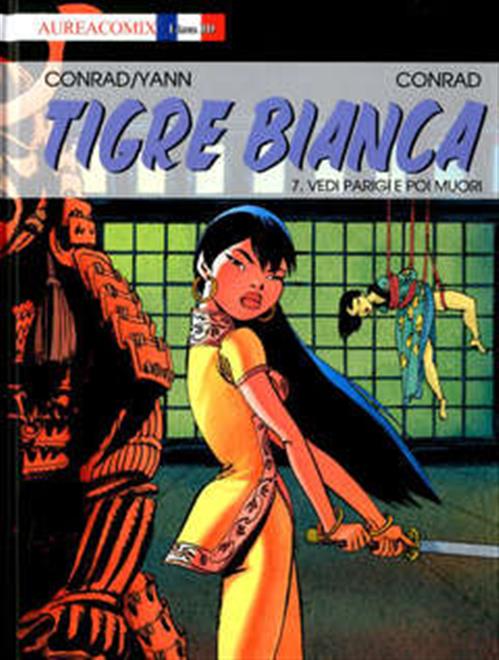 AUREACOMIX LINEA BD 54 - TIGRE BIANCA 7 - VEDI PARIGI E POI MUORI