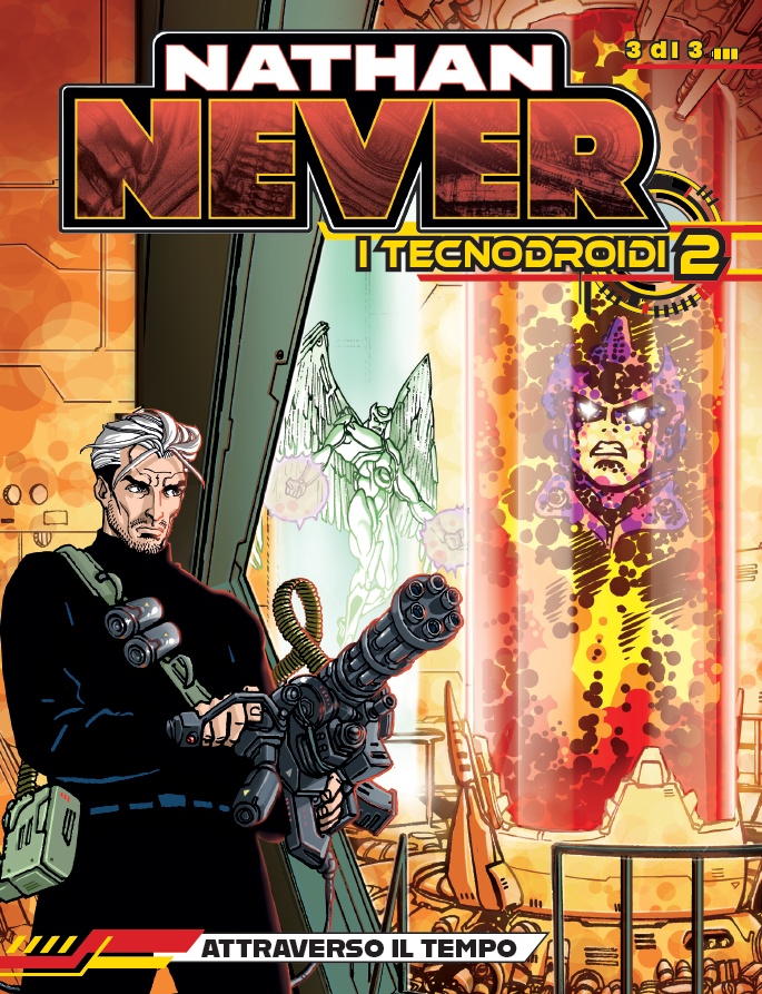NATHAN NEVER EXTRA - I TECNODROIDI VOL.6 - ATTRAVERSO IL TEMPO (3 DI 3)