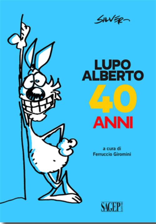 LUPO ALBERTO 40 ANNI