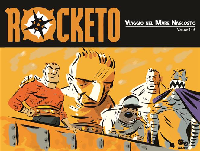 ROCKETO VIAGGIO NEL MARE NASCOSTO VOL.1