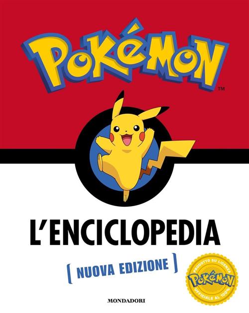 POKEMON - L'ENCICLOPEDIA - NUOVA EDIZIONE