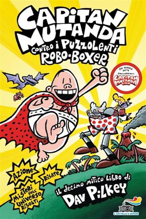 CAPITAN MUTANDA CONTRO I PUZZOLENTI ROBO-BOXER