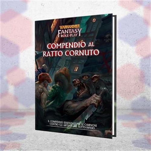 WARHAMMER FANTASY ROLEPLAY - IL NEMICO DENTRO - VOL 4 - COMPENDIO AL RATTO CORNUTO