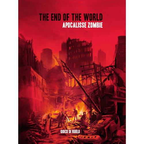 THE END OF THE WORLD - APOCALISSE ZOMBIE
