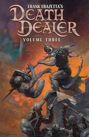 FRANK FRAZETTA PRESENTA: DEATH DEALER LE NUOVE AVVENTURE 3