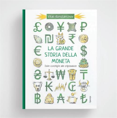 LA GRANDE STORIA DELLA MONETA