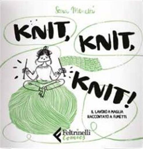 KNIT, KNIT, KNIT! IL LAVORO A MAGLIA RACCONTATO A FUMETTI
