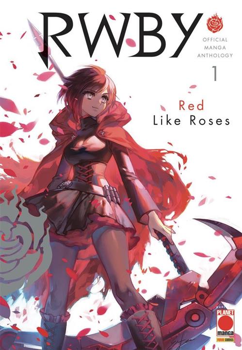 RWBY - OFFICIAL MANGA ANTHOLOGY 1: RED LIKE ROSES