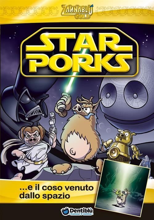 ZANNABLU GOLD STAR PORKS E IL COSO VENUTO DALLO SPAZIO