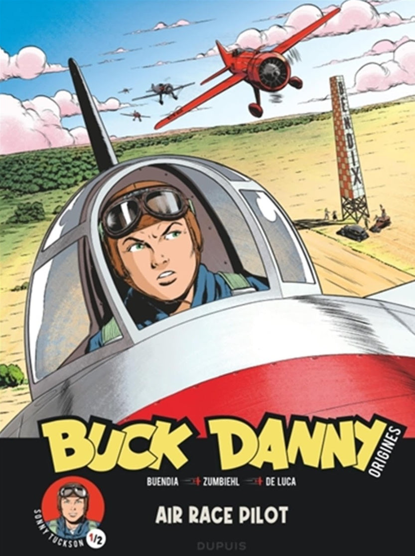 BUCK DANNY: LE ORIGINI VOL.1 - IL PILOTA CON L'ALA ROTTA