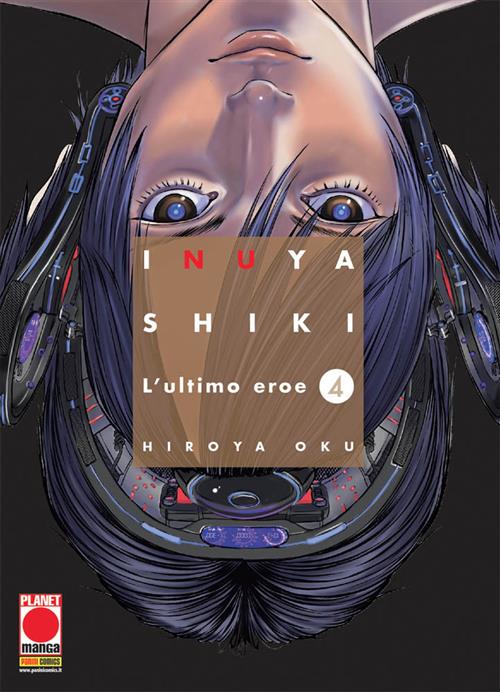 INUYASHIKI - L'ULTIMO EROE 4 - PRIMA RISTAMPA
