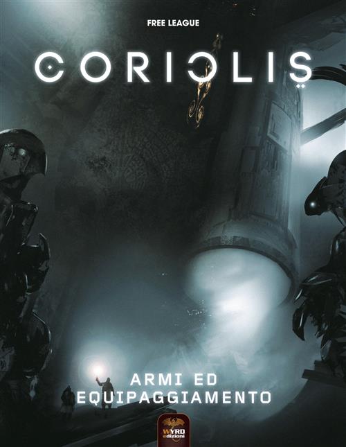 CORIOLIS - ARMI ED EQUIPAGGIAMENTO