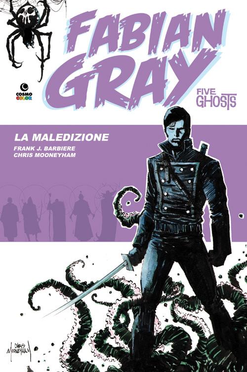 FABIAN GRAY: FIVE GHOSTS 1 - LA MALEDIZIONE