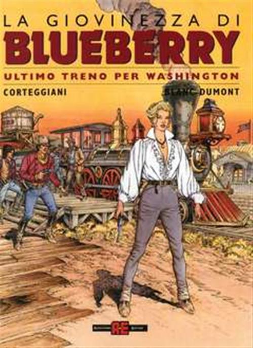 LA GIOVINEZZA DI BLUEBERRY 1 - L'ULTIMO TRENO PER WASHINGTON